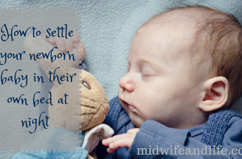 How to settle your newborn baby in their own bed at night